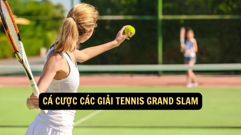 Cá cược các giải tennis Grand Slam