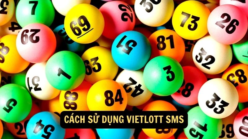 Cách sử dụng Vietlott SMS