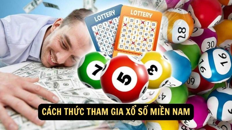 Cách thức tham gia xổ số miền Nam