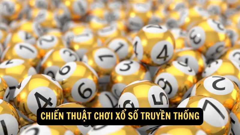 Chiến thuật chơi xổ số truyền thống