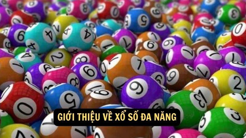 Giới thiệu về xổ số đa năng