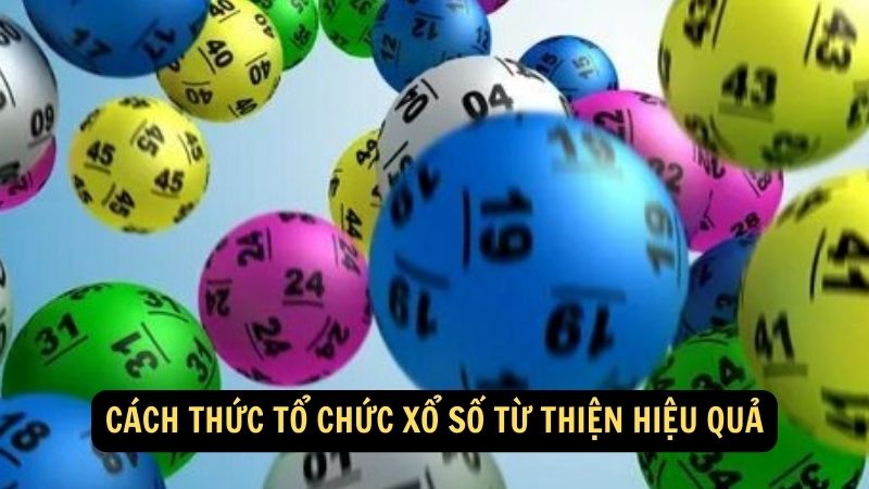 Cách thức tổ chức xổ số từ thiện hiệu quả