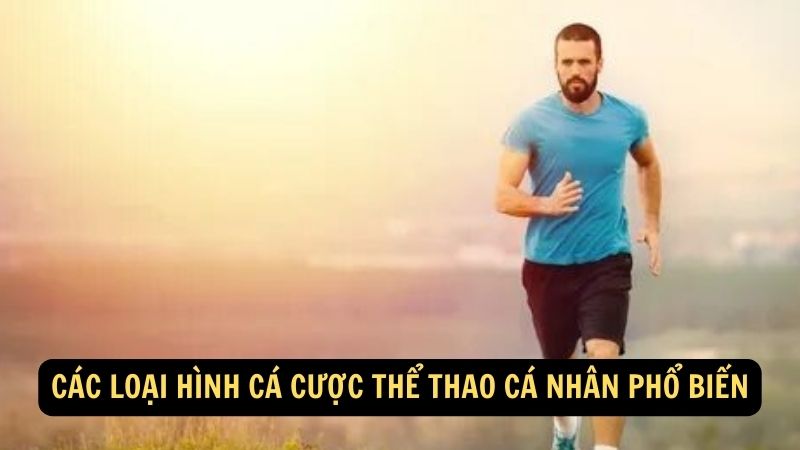 Các loại hình cá cược thể thao cá nhân phổ biến