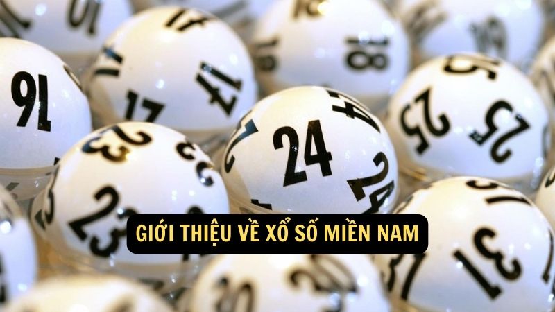 Giới thiệu về xổ số miền Nam